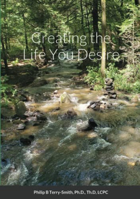 Creating The Life You Desire
