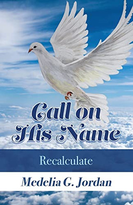 Call On His Name: Recalculate