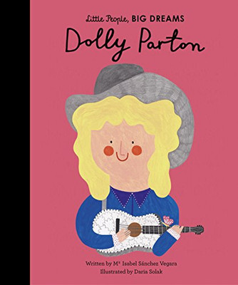 Dolly Parton (Little People, BIG DREAMS (28)) Dolly Parton (Little People, BIG DREAMS (28))