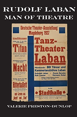 Rudolf Laban - Man Of Theatre