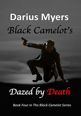 Black Camelot'S Dazed By Death