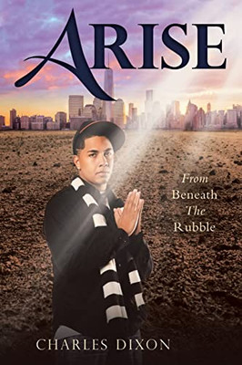 Arise: From Beneath The Rubble