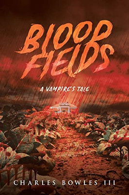 Blood Fields: A Vampire'S Tale