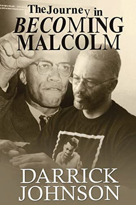 The Journey Of Becoming Malcolm