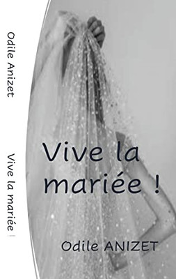 Vive La Mariee (French Edition)