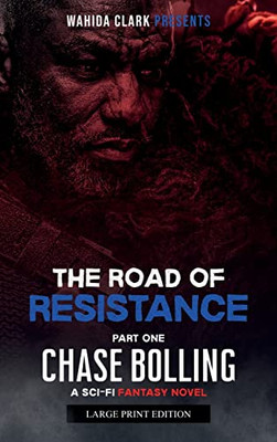 The Road Of Resistance: Part One