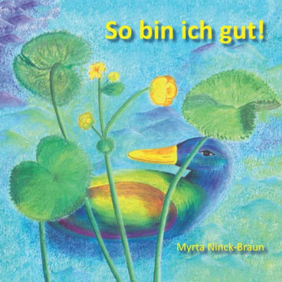 So Bin Ich Gut! (German Edition)