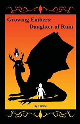 Growing Embers: Daughter Of Ruin
