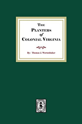 The Planters Of Colonial Virginia