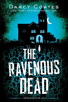 The Ravenous Dead (Gravekeeper, 2)