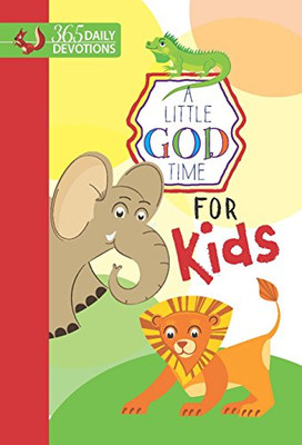 A Little God Time for Kids: 365 Daily Devotions (Hardcover)� Motivational Devotionals for Kids Ages 4-7, Perfect Gift for Children, Birthdays, Communion, and More