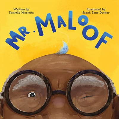 Mr. Maloof: A Story About Growing Up