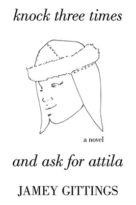Knock Three Times And Ask For Attila