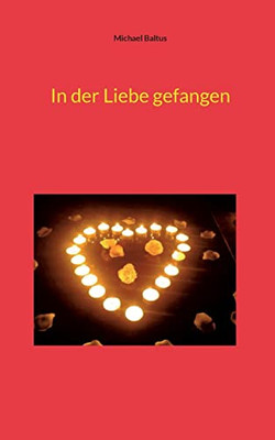 In Der Liebe Gefangen (German Edition)