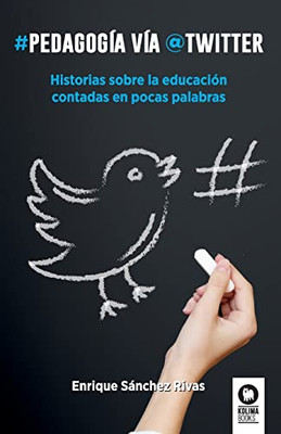 Pedagogía Vía Twitter (Spanish Edition)