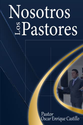 Nosostros Los Pastores (Spanish Edition)