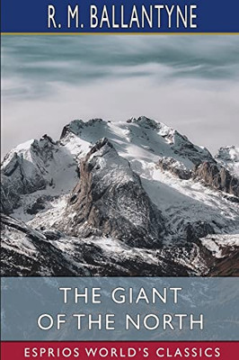 The Giant Of The North (Esprios Classics)