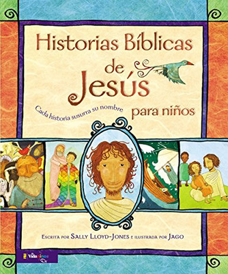 Historias B�blicas de Jes�s para ni�os: Cada historia susurra su nombre (Jesus Storybook Bible) (Spanish Edition)