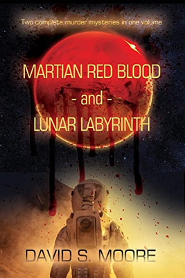 Martian Red Blood - And - Lunar Labyrinth