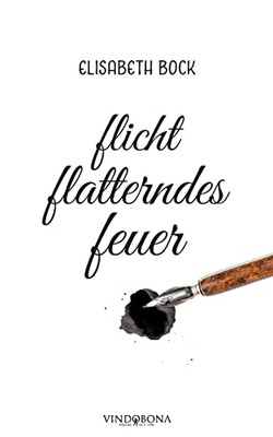 Flicht Flatterndes Feuer (German Edition)