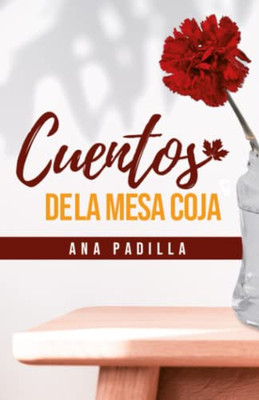 Cuentos De La Mesa Coja (Spanish Edition)