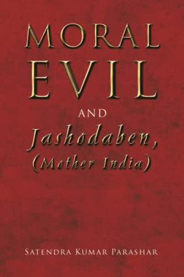 Moral Evil And Jashodaben, (Mother India)