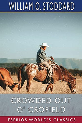 Crowded Out O' Crofield (Esprios Classics)