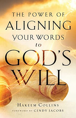 Power Of Aligning Your Words To GodS Will
