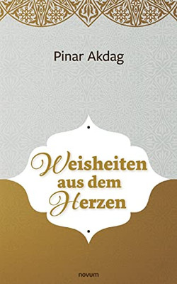 Weisheiten Aus Dem Herzen (German Edition)