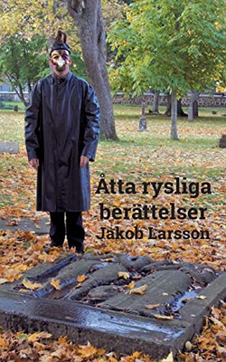 Åtta Rysliga Berättelser (Swedish Edition)