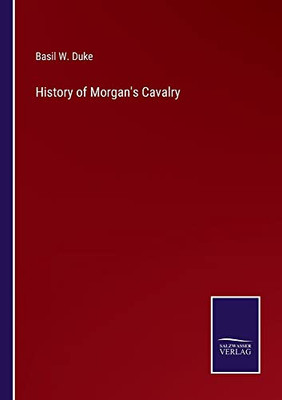 History Of Morgan'S Cavalry - 9783752567540