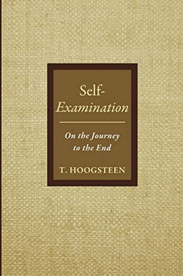 Self-Examination: On The Journey To The End