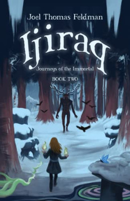 Ijiraq: Journeys Of The Immortal - Book Two