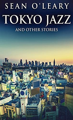 Tokyo Jazz And Other Stories - 9784824124883