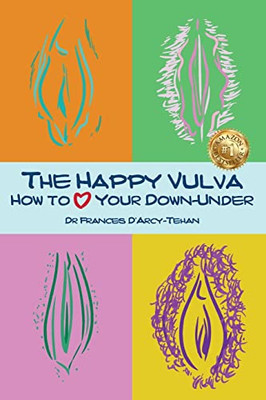 The Happy Vulva: How To Love Your Down-Under