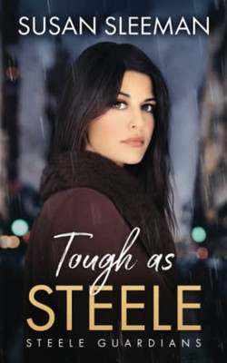 Tough As Steele: (Steele Guardians - Book 1)