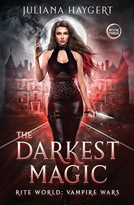 The Darkest Magic (Rite World: Vampire Wars)