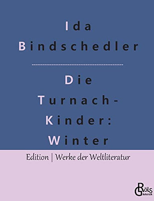 Die Turnachkinder Im Winter (German Edition)