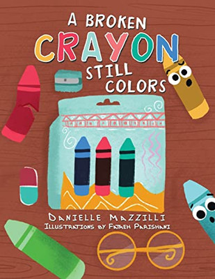 A Broken Crayon Still Colors - 9781663235039
