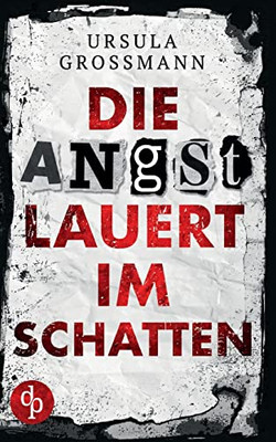 Die Angst Lauert Im Schatten (German Edition)