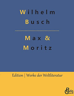 Max & Moritz (German Edition) - 9783966373777