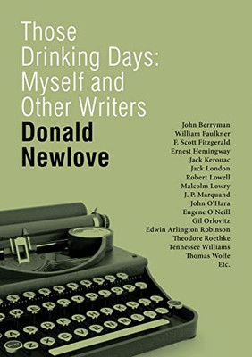 Those Drinking Days: Myself And Other Writers