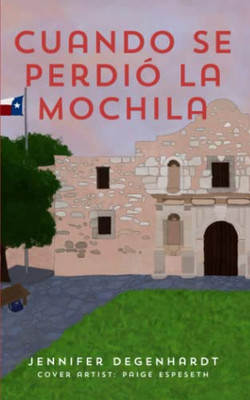 Cuando Se Perdió La Mochila (Spanish Edition)