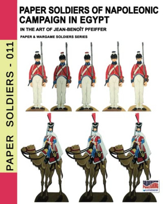 Paper Soldiers Of Napoleonic Campaign In Egypt