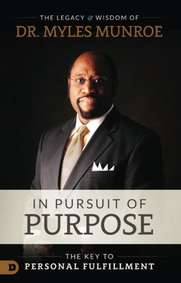 In Pursuit of Purpose: The Key to Personal Fulfillment