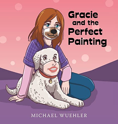 Gracie And The Perfect Painting - 9781665717915