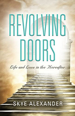 Revolving Doors: Life And Love In The Hereafter