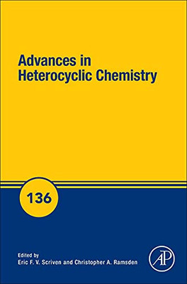 Advances In Heterocyclic Chemistry (Volume 136)