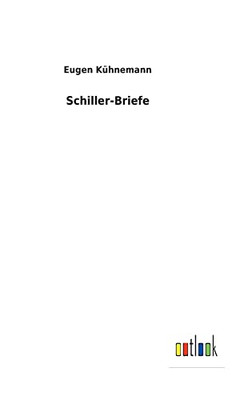 Schiller-Briefe (German Edition) - 9783752471137