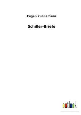 Schiller-Briefe (German Edition) - 9783752471120